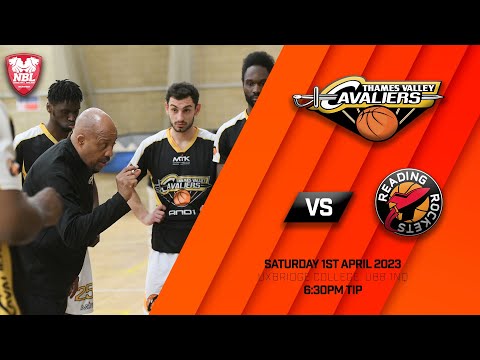 Thames Valley Cavaliers v Reading Rockets - 01.04.23 - Division One Men NBL League