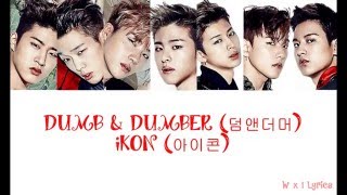 Download lagu iKON - Dumb & Dumber (덤앤더머) Color Coded Lyrics [Han Rom Eng] | HD mp3