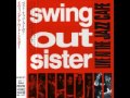 Swing Out Sister - 6. Circulate (Live at the Jazz Cafe 1993)