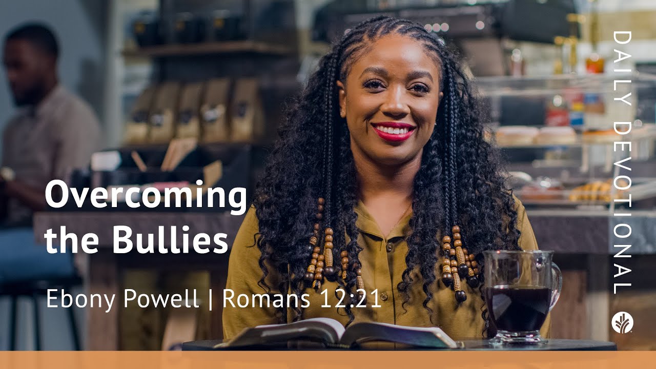 Overcoming the Bullies | Romans 12:21 | Our Daily Bread Video Devotional