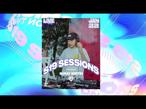 S19 Sessions: Suray Sertin