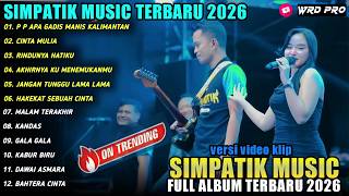 Download lagu P P APA GADIS MANIS KALIMANTAN -CINTA MULIA - Irwan DA ft Laila Ayu - SIMPATIK MUSIC FULL ALBUM 2026 mp3