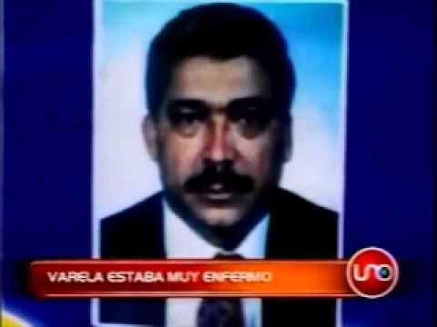Varela estaba muy enfermo