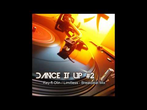 DJ Rey ft DJ Olin [Limitless] - Breakbeat Mixtape 2 - Dance It Up #2