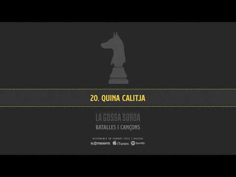 LA GOSSA SORDA "Quina Calitja" (Audiosingle)