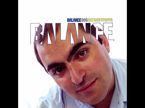 Balance 006 Anthony Pappa 2004 Re Uploaded HEVC Opus 