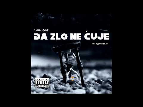 Dobbla Galiot - Da zlo ne čuje