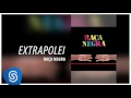 Raça Negra - Extrapolei (Raça Negra, Vol. 6) [Áudio Oficial]