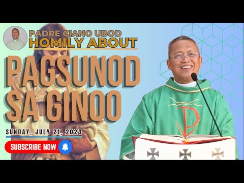 Fr. Ciano Homily about PAGSUNOD SA GINOO - 7/21/2024