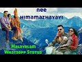 Nee Himamazhayayi Edakkad Battalion 06 Malayalam Movie Whatsapp Status