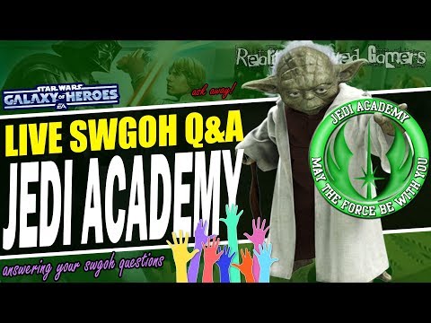 Star Wars Galaxy of Heroes Jedi Academy Episode 259 Live Q&A #swgoh