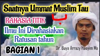 Download lagu MENGENAL RAHASIA TITIK BA MAKRIFAT TINGKAT TINGGI bag 1 // BUYA ARRAZY HASYIM MA. mp3