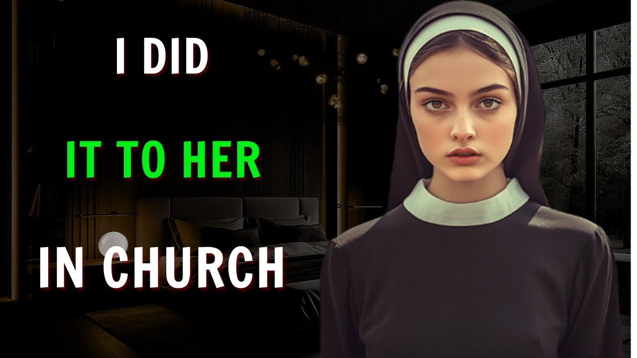 My Secret And The Nun Every Night In The Church | A True Infidelity Story