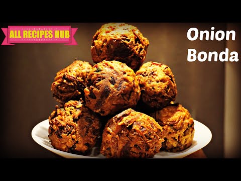 Onion bonda | Onion bonda recipe | Best evening Snack recipe - All Recipes hub