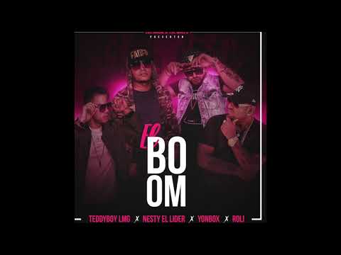 Teddyboy LMG X Nesty El Lider X Yonbox X El Roly - EL BOOM  ( Official Song )