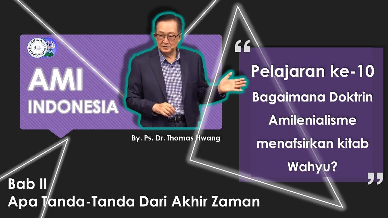 2-10 Doktrin Amilenialisme menafsirkan kitab Wahyu | Apakah Doktrin-Doktrin Dari Akhir Zaman