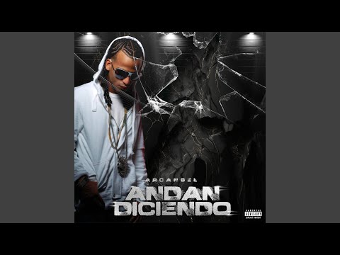 Arcangel Andan Diciendo - Full Records