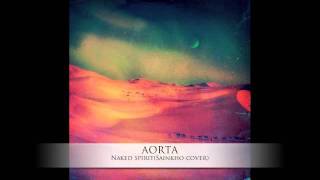Aorta - Naked spirit(Sainkho cover)