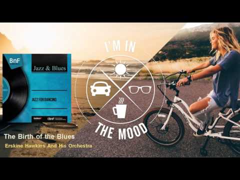 Erskine Hawkins And His Orchestra - The Birth of the Blues