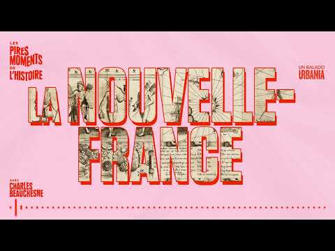 La Nouvelle-France | Épisode 31 | Les pires moments de l'histoire avec Charles Beauchesne