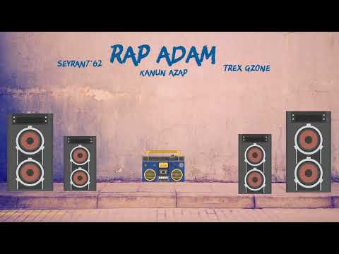 Kanun Azap feat. Seyran7'62 & Trex Gzone - Rap Adam