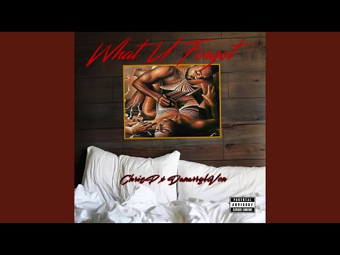 What U Forgot (feat. Danarryl Von)