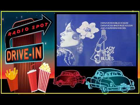 DRIVE-IN MOVIE RADIO SPOT - THE LADY SINGS THE BLUES (1972)
