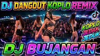 Download lagu DJ DANGDUT KOPLO REMIX YANG KALIAN CARI-CARI‼️ DJ BUJANGAN | | DANGDUT KOPLO  FULL BASS JEDAK JEDUK. mp3