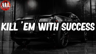 Kill &#39;Em With Success (Lyrics) - 2 Chainz