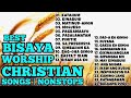 BISAYA CHRISTIAN SONGS | PLAYLIST | NONSTOP 2020