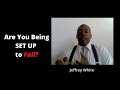 Are You Being Set Up to Fail? Jeff White - Jeff White: Knowledge is Power Are You Being Set Up to Fail? Jeff White