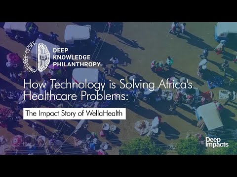 How Technology is Solving Africas Healthcare Problems: The Impact Story of WellaHealth.