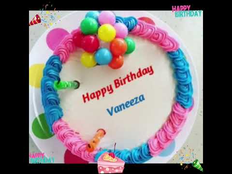 #Happy #birthday #Vaneeza #vaniza #birthdaycake #birthdaygirl  #happybirthdaytoyou #youtube🎁🎈🎂