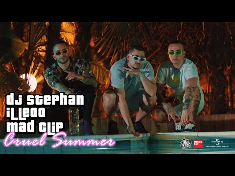 DJ Stephan x iLLEOo x Madclip - Cruel Summer (OFFICIAL VIDEO)
