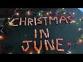 Christmas In June - AJR (Clean) (Unofficial Video)