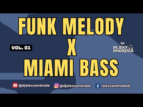 🔥 Funk Melody x Miami Bass 80s 90s 🔥 Mixing 🎧 DJ Alexx Andrade | Mastermix #funkmelody #miamibass