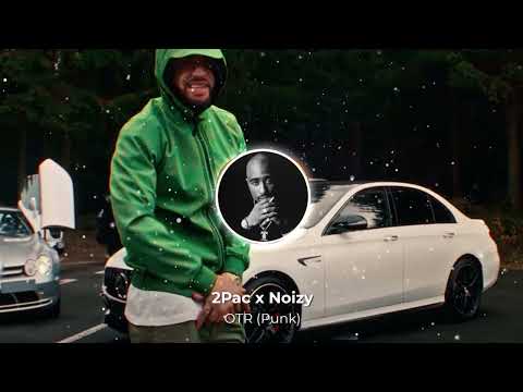 2Pac ft Noizy , Renegade - OTR (Punk)