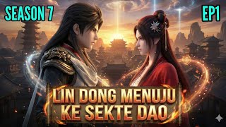 Download lagu WU DONG QIAN KUN SEASON 7 EP1 | LIN DONG MENUJU KE SEKTE DAO mp3