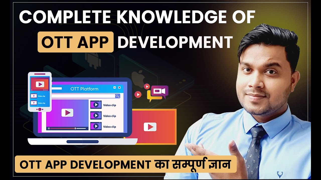Ott App Development | Complete Knowledge of Ott App Development