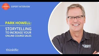 How to Use Storytelling to Sell Online Courses | Park Howell Interview