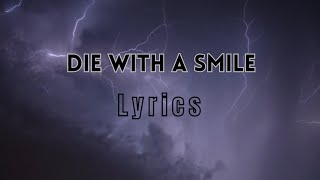 Die With A Smile ( lyrics )