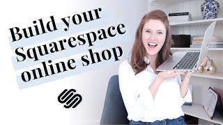 SQUARESPACE ECOMMERCE tutorial: Getting started with your online shop (7.1)