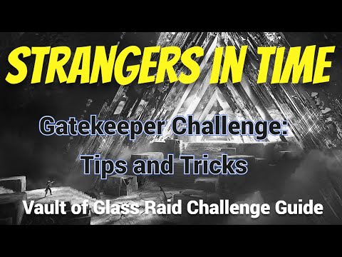 Strangers in Time: Vault of Glass (Master) Challenge Guide, Gatekeeper Challenge. Tips and Tricks