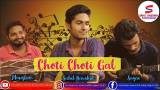 Download lagu Choti Choti Gal | Love Song | Mehfil-E-Sahil | Sahil Kaushik | Manglam | Sagar mp3