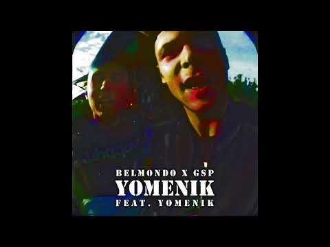 Belmondo X GSP feat. YOMENIK - YOMENIK (cenzura)