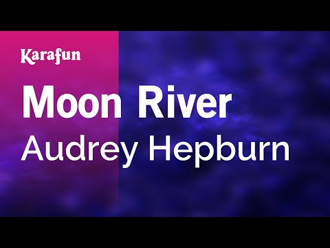 Moon River - Audrey Hepburn | Karaoke Version | KaraFun