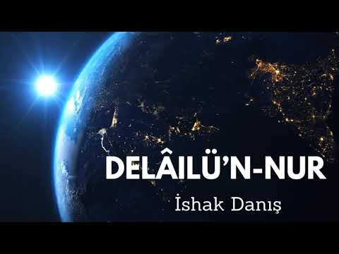 İshak Danış DELAİLÜ'N NUR
