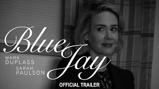 Blue Jay (2016) Video