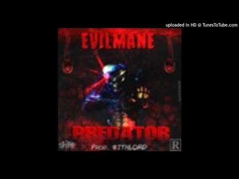 EVILMANE - PREDATOR (PROD. $ITHLORD)