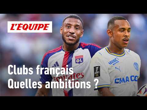 Coupes d’Europe : Doit-on nourrir des ambitions pour les clubs français ?